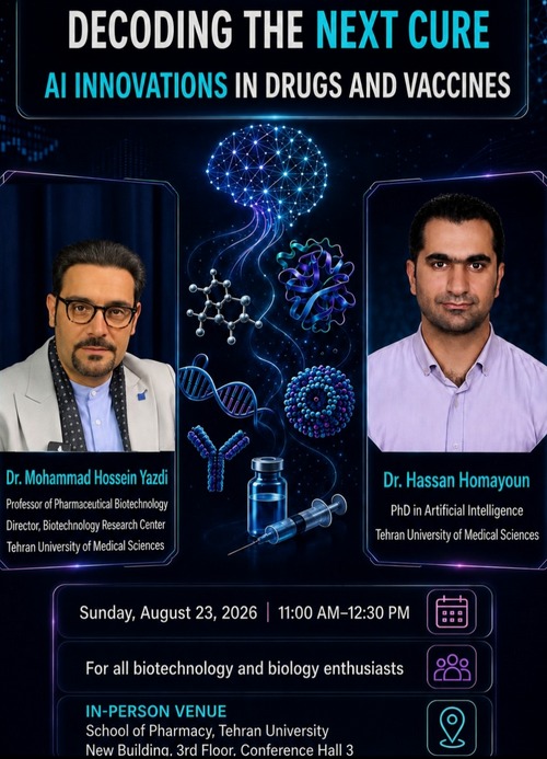  فراخوان شرکت دربرگزاری نشست علمی جناب آقای دکتر محمدحسین یزدی رئیس مرکزتحقیقات زیست فناوری وجناب آقای دکترحسن همایون دکترای هوش مصنوعی با موضوع :((نوآوری های هوش مصنوعی در کشف دارو و واکسن))
